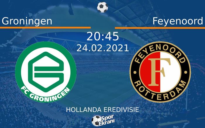 24 Şubat 2021 Groningen vs Feyenoord maçı Hangi Kanalda Saat Kaçta Yayınlanacak? 24 Şubat 2021 Groningen vs Feyenoord maçı Hangi Kanalda Saat Kaçta Yayınlanacak?