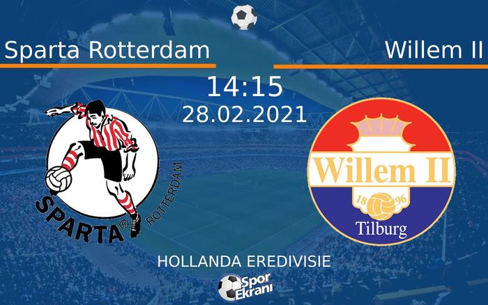 28 Şubat 2021 Sparta Rotterdam vs Willem II maçı Hangi Kanalda Saat Kaçta Yayınlanacak? 28 Şubat 2021 Sparta Rotterdam vs Willem II maçı Hangi Kanalda Saat Kaçta Yayınlanacak?