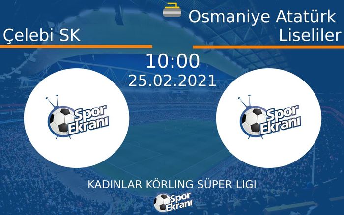 25 Şubat 2021 Çelebi SK vs Osmaniye Atatürk Liseliler maçı Hangi Kanalda Saat Kaçta Yayınlanacak? 25 Şubat 2021 Çelebi SK vs Osmaniye Atatürk Liseliler maçı Hangi Kanalda Saat Kaçta Yayınlanacak?