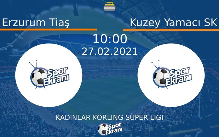 27 Şubat 2021 Erzurum Tiaş vs Kuzey Yamacı SK maçı Hangi Kanalda Saat Kaçta Yayınlanacak? 27 Şubat 2021 Erzurum Tiaş vs Kuzey Yamacı SK maçı Hangi Kanalda Saat Kaçta Yayınlanacak?