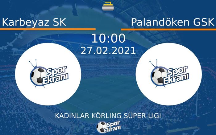 27 Şubat 2021 Karbeyaz SK vs Palandöken GSK maçı Hangi Kanalda Saat Kaçta Yayınlanacak? 27 Şubat 2021 Karbeyaz SK vs Palandöken GSK maçı Hangi Kanalda Saat Kaçta Yayınlanacak?
