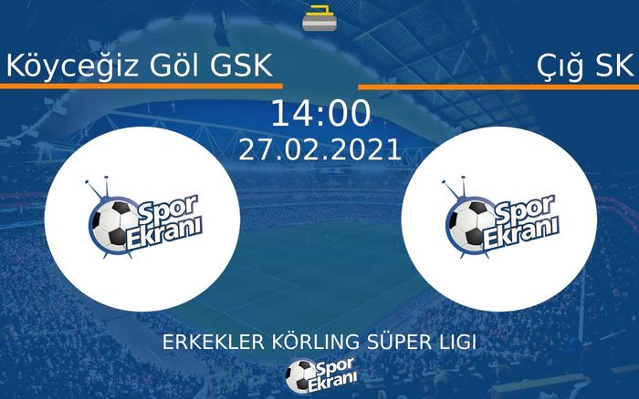 27 Şubat 2021 Köyceğiz Göl GSK vs Çığ SK maçı Hangi Kanalda Saat Kaçta Yayınlanacak? 27 Şubat 2021 Köyceğiz Göl GSK vs Çığ SK maçı Hangi Kanalda Saat Kaçta Yayınlanacak?