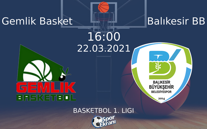 22 Mart 2021 Gemlik Basket vs Balıkesir BB maçı Hangi Kanalda Saat Kaçta Yayınlanacak?