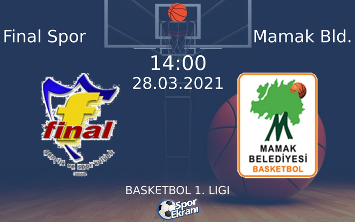 28 Mart 2021 Final Spor vs Mamak Bld. maçı Hangi Kanalda Saat Kaçta Yayınlanacak? 28 Mart 2021 Final Spor vs Mamak Bld. maçı Hangi Kanalda Saat Kaçta Yayınlanacak?