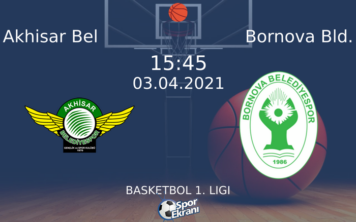 03 Nisan 2021 Akhisar Bel vs Bornova Bld. maçı Hangi Kanalda Saat Kaçta Yayınlanacak? 03 Nisan 2021 Akhisar Bel vs Bornova Bld. maçı Hangi Kanalda Saat Kaçta Yayınlanacak?