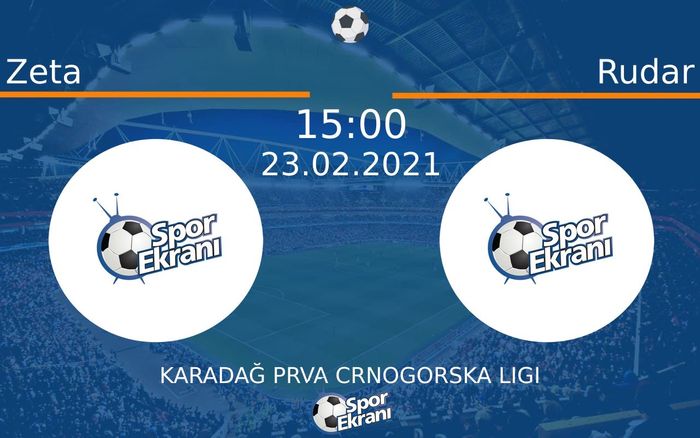 23 Şubat 2021 Zeta vs Rudar maçı Hangi Kanalda Saat Kaçta Yayınlanacak? 23 Şubat 2021 Zeta vs Rudar maçı Hangi Kanalda Saat Kaçta Yayınlanacak?
