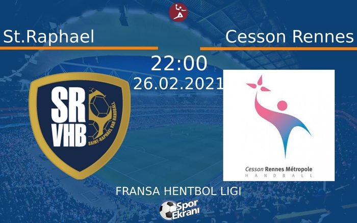 26 Şubat 2021 St.Raphael vs Cesson Rennes maçı Hangi Kanalda Saat Kaçta Yayınlanacak? 26 Şubat 2021 St.Raphael vs Cesson Rennes maçı Hangi Kanalda Saat Kaçta Yayınlanacak?