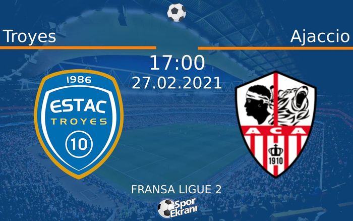 27 Şubat 2021 Troyes vs Ajaccio maçı Hangi Kanalda Saat Kaçta Yayınlanacak? 27 Şubat 2021 Troyes vs Ajaccio maçı Hangi Kanalda Saat Kaçta Yayınlanacak?