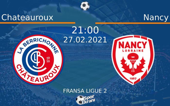 27 Şubat 2021 Chateauroux vs Nancy maçı Hangi Kanalda Saat Kaçta Yayınlanacak? 27 Şubat 2021 Chateauroux vs Nancy maçı Hangi Kanalda Saat Kaçta Yayınlanacak?