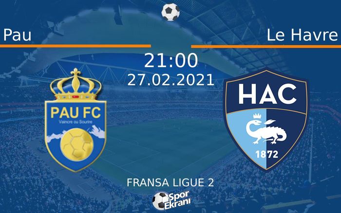 27 Şubat 2021 Pau vs Le Havre maçı Hangi Kanalda Saat Kaçta Yayınlanacak? 27 Şubat 2021 Pau vs Le Havre maçı Hangi Kanalda Saat Kaçta Yayınlanacak?