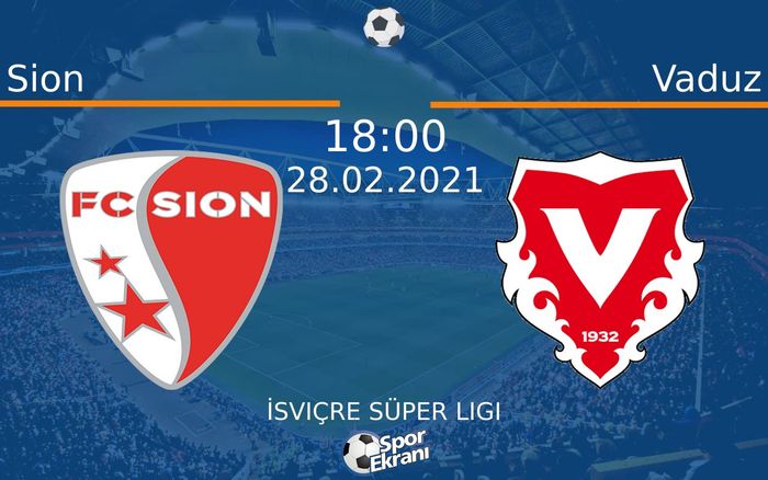 28 Şubat 2021 Sion vs Vaduz maçı Hangi Kanalda Saat Kaçta Yayınlanacak? 28 Şubat 2021 Sion vs Vaduz maçı Hangi Kanalda Saat Kaçta Yayınlanacak?