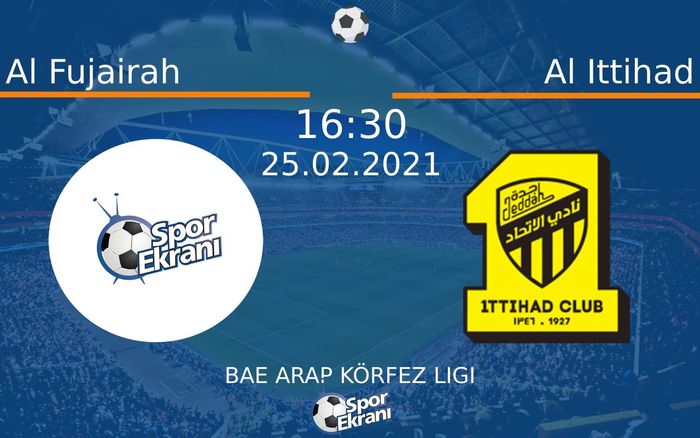 25 Şubat 2021 Al Fujairah vs Al Ittihad maçı Hangi Kanalda Saat Kaçta Yayınlanacak? 25 Şubat 2021 Al Fujairah vs Al Ittihad maçı Hangi Kanalda Saat Kaçta Yayınlanacak?