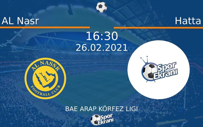 26 Şubat 2021 AL Nasr vs Hatta maçı Hangi Kanalda Saat Kaçta Yayınlanacak? 26 Şubat 2021 AL Nasr vs Hatta maçı Hangi Kanalda Saat Kaçta Yayınlanacak?