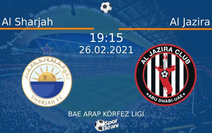 26 Şubat 2021 Al Sharjah vs Al Jazira maçı Hangi Kanalda Saat Kaçta Yayınlanacak? 26 Şubat 2021 Al Sharjah vs Al Jazira maçı Hangi Kanalda Saat Kaçta Yayınlanacak?