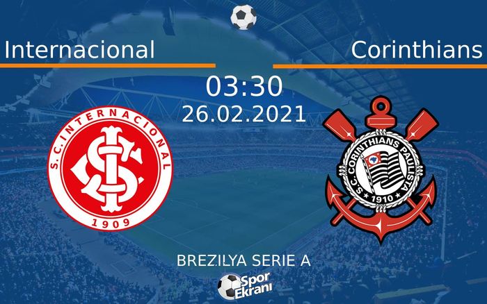 26 Şubat 2021 Internacional vs Corinthians maçı Hangi Kanalda Saat Kaçta Yayınlanacak? 26 Şubat 2021 Internacional vs Corinthians maçı Hangi Kanalda Saat Kaçta Yayınlanacak?