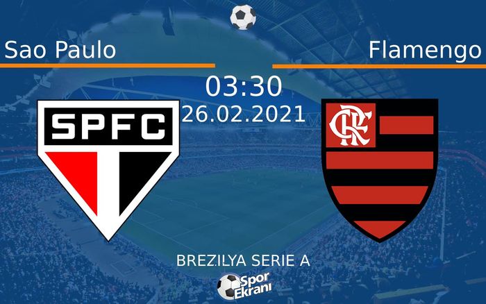 26 Şubat 2021 Sao Paulo vs Flamengo maçı Hangi Kanalda Saat Kaçta Yayınlanacak? 26 Şubat 2021 Sao Paulo vs Flamengo maçı Hangi Kanalda Saat Kaçta Yayınlanacak?