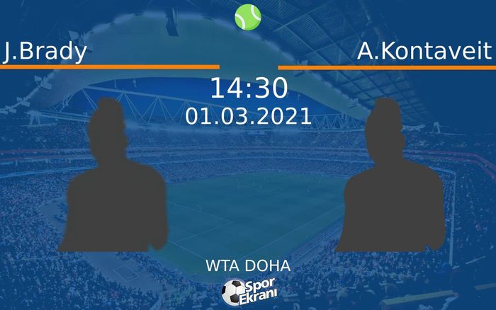 01 Mart 2021 J.Brady vs A.Kontaveit maçı Hangi Kanalda Saat Kaçta Yayınlanacak? 01 Mart 2021 J.Brady vs A.Kontaveit maçı Hangi Kanalda Saat Kaçta Yayınlanacak?