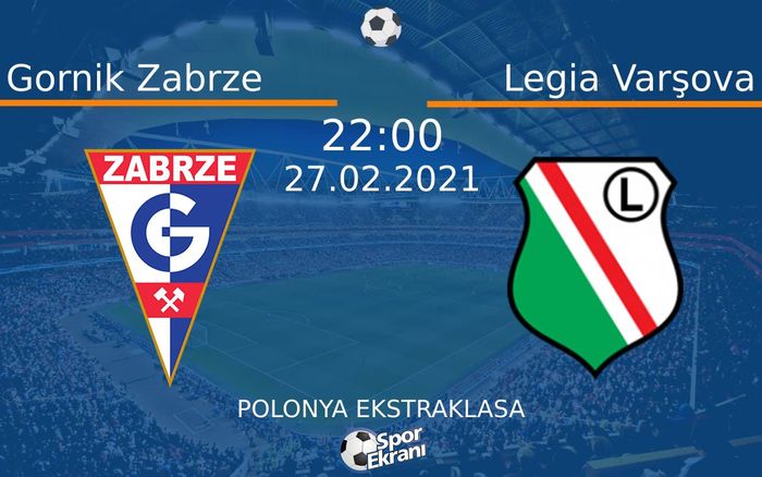 27 Şubat 2021 Gornik Zabrze vs Legia Varşova maçı Hangi Kanalda Saat Kaçta Yayınlanacak? 27 Şubat 2021 Gornik Zabrze vs Legia Varşova maçı Hangi Kanalda Saat Kaçta Yayınlanacak?