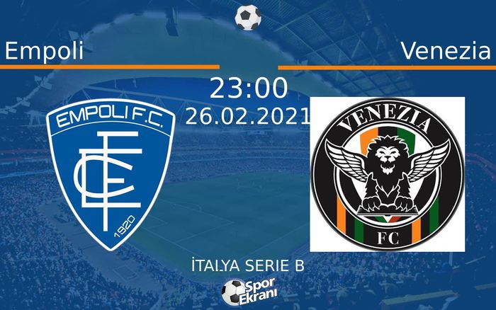 26 Şubat 2021 Empoli vs Venezia maçı Hangi Kanalda Saat Kaçta Yayınlanacak? 26 Şubat 2021 Empoli vs Venezia maçı Hangi Kanalda Saat Kaçta Yayınlanacak?