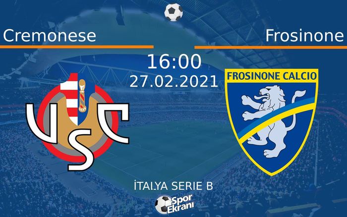 27 Şubat 2021 Cremonese vs Frosinone maçı Hangi Kanalda Saat Kaçta Yayınlanacak? 27 Şubat 2021 Cremonese vs Frosinone maçı Hangi Kanalda Saat Kaçta Yayınlanacak?