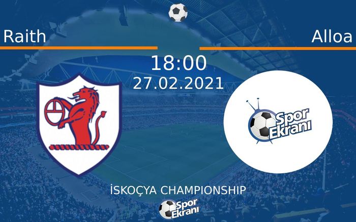 27 Şubat 2021 Raith vs Alloa maçı Hangi Kanalda Saat Kaçta Yayınlanacak? 27 Şubat 2021 Raith vs Alloa maçı Hangi Kanalda Saat Kaçta Yayınlanacak?