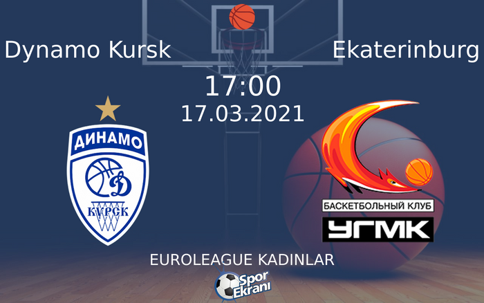 17 Mart 2021 Dynamo Kursk vs Ekaterinburg maçı Hangi Kanalda Saat Kaçta Yayınlanacak?