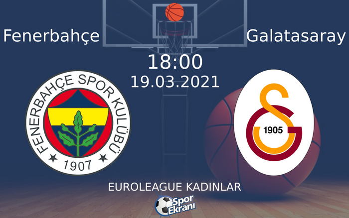 19 Mart 2021 Fenerbahçe vs Galatasaray maçı Hangi Kanalda Saat Kaçta Yayınlanacak? 19 Mart 2021 Fenerbahçe vs Galatasaray maçı Hangi Kanalda Saat Kaçta Yayınlanacak?