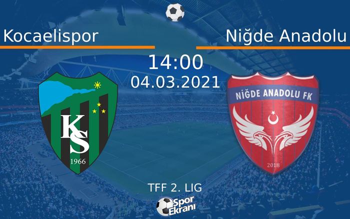 04 Mart 2021 Kocaelispor vs Niğde Anadolu maçı Hangi Kanalda Saat Kaçta Yayınlanacak? 04 Mart 2021 Kocaelispor vs Niğde Anadolu maçı Hangi Kanalda Saat Kaçta Yayınlanacak?