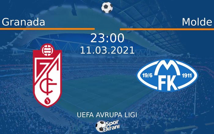11 Mart 2021 Granada vs Molde maçı Hangi Kanalda Saat Kaçta Yayınlanacak? 11 Mart 2021 Granada vs Molde maçı Hangi Kanalda Saat Kaçta Yayınlanacak?