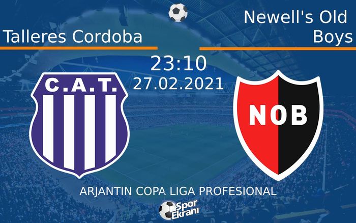 27 Şubat 2021 Talleres Cordoba vs Newell's Old Boys maçı Hangi Kanalda Saat Kaçta Yayınlanacak? 27 Şubat 2021 Talleres Cordoba vs Newell's Old Boys maçı Hangi Kanalda Saat Kaçta Yayınlanacak?