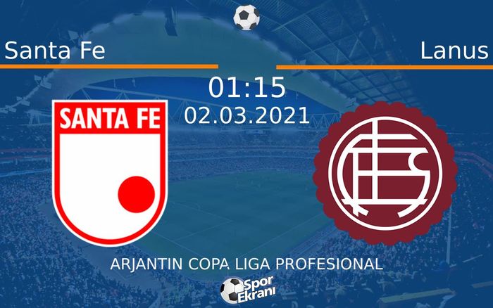 02 Mart 2021 Santa Fe vs Lanus maçı Hangi Kanalda Saat Kaçta Yayınlanacak? 02 Mart 2021 Santa Fe vs Lanus maçı Hangi Kanalda Saat Kaçta Yayınlanacak?
