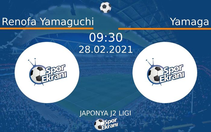 28 Şubat 2021 Renofa Yamaguchi vs Yamaga maçı Hangi Kanalda Saat Kaçta Yayınlanacak? 28 Şubat 2021 Renofa Yamaguchi vs Yamaga maçı Hangi Kanalda Saat Kaçta Yayınlanacak?