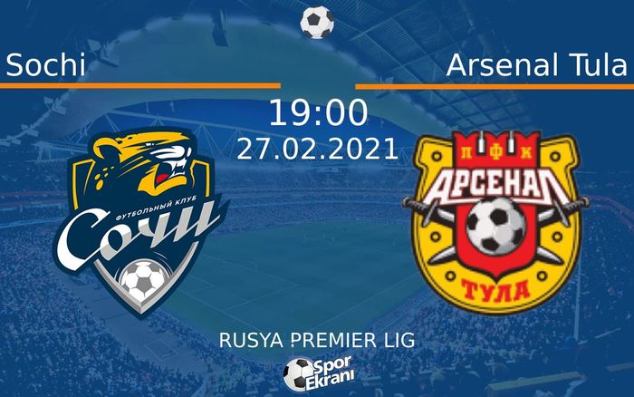 27 Şubat 2021 Sochi vs Arsenal Tula maçı Hangi Kanalda Saat Kaçta Yayınlanacak? 27 Şubat 2021 Sochi vs Arsenal Tula maçı Hangi Kanalda Saat Kaçta Yayınlanacak?