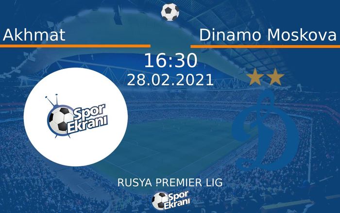 28 Şubat 2021 Akhmat vs Dinamo Moskova maçı Hangi Kanalda Saat Kaçta Yayınlanacak? 28 Şubat 2021 Akhmat vs Dinamo Moskova maçı Hangi Kanalda Saat Kaçta Yayınlanacak?