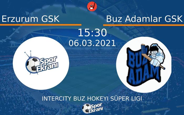 06 Mart 2021 Erzurum GSK vs Buz Adamlar GSK maçı Hangi Kanalda Saat Kaçta Yayınlanacak? 06 Mart 2021 Erzurum GSK vs Buz Adamlar GSK maçı Hangi Kanalda Saat Kaçta Yayınlanacak?