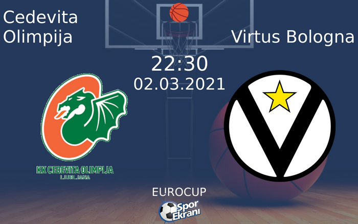 02 Mart 2021 Cedevita Olimpija vs Virtus Bologna maçı Hangi Kanalda Saat Kaçta Yayınlanacak? 02 Mart 2021 Cedevita Olimpija vs Virtus Bologna maçı Hangi Kanalda Saat Kaçta Yayınlanacak?
