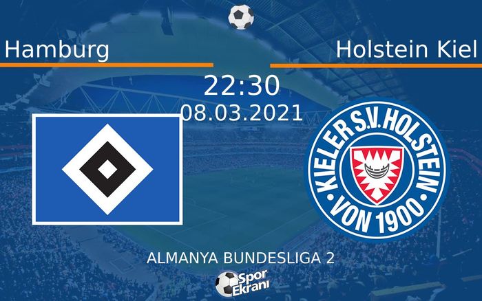 08 Mart 2021 Hamburg vs Holstein Kiel maçı Hangi Kanalda Saat Kaçta Yayınlanacak? 08 Mart 2021 Hamburg vs Holstein Kiel maçı Hangi Kanalda Saat Kaçta Yayınlanacak?
