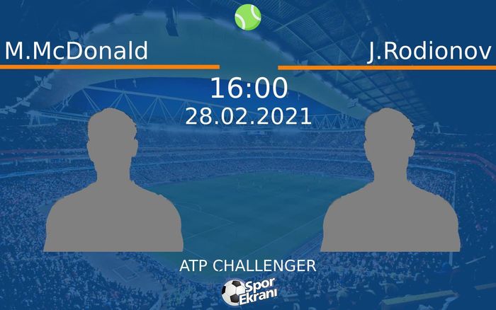 28 Şubat 2021 M.McDonald vs J.Rodionov maçı Hangi Kanalda Saat Kaçta Yayınlanacak? 28 Şubat 2021 M.McDonald vs J.Rodionov maçı Hangi Kanalda Saat Kaçta Yayınlanacak?