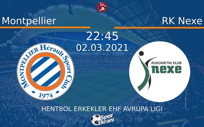 02 Mart 2021 Montpellier vs RK Nexe maçı Hangi Kanalda Saat Kaçta Yayınlanacak? 02 Mart 2021 Montpellier vs RK Nexe maçı Hangi Kanalda Saat Kaçta Yayınlanacak?