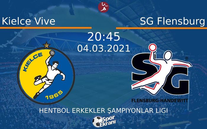 04 Mart 2021 Kielce Vive vs SG Flensburg maçı Hangi Kanalda Saat Kaçta Yayınlanacak? 04 Mart 2021 Kielce Vive vs SG Flensburg maçı Hangi Kanalda Saat Kaçta Yayınlanacak?