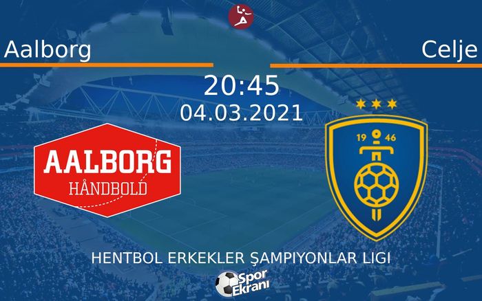 04 Mart 2021 Aalborg vs Celje maçı Hangi Kanalda Saat Kaçta Yayınlanacak? 04 Mart 2021 Aalborg vs Celje maçı Hangi Kanalda Saat Kaçta Yayınlanacak?