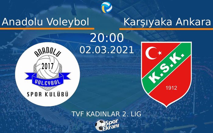 02 Mart 2021 Anadolu Voleybol vs Karşıyaka Ankara maçı Hangi Kanalda Saat Kaçta Yayınlanacak? 02 Mart 2021 Anadolu Voleybol vs Karşıyaka Ankara maçı Hangi Kanalda Saat Kaçta Yayınlanacak?