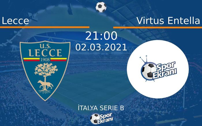 02 Mart 2021 Lecce vs Virtus Entella maçı Hangi Kanalda Saat Kaçta Yayınlanacak? 02 Mart 2021 Lecce vs Virtus Entella maçı Hangi Kanalda Saat Kaçta Yayınlanacak?