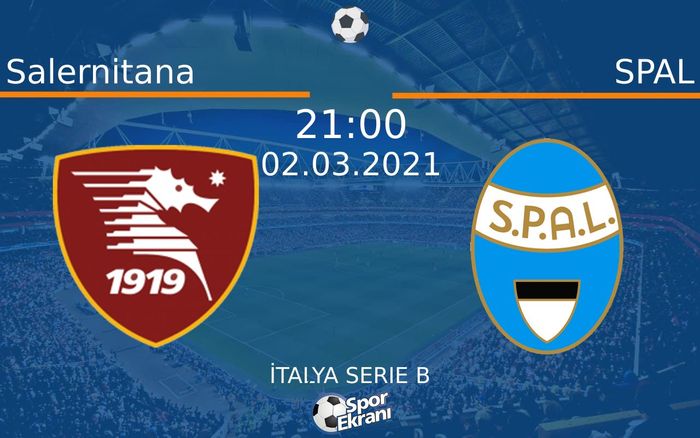 02 Mart 2021 Salernitana vs SPAL maçı Hangi Kanalda Saat Kaçta Yayınlanacak? 02 Mart 2021 Salernitana vs SPAL maçı Hangi Kanalda Saat Kaçta Yayınlanacak?