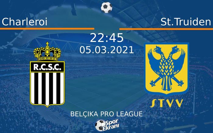 05 Mart 2021 Charleroi vs St.Truiden maçı Hangi Kanalda Saat Kaçta Yayınlanacak? 05 Mart 2021 Charleroi vs St.Truiden maçı Hangi Kanalda Saat Kaçta Yayınlanacak?