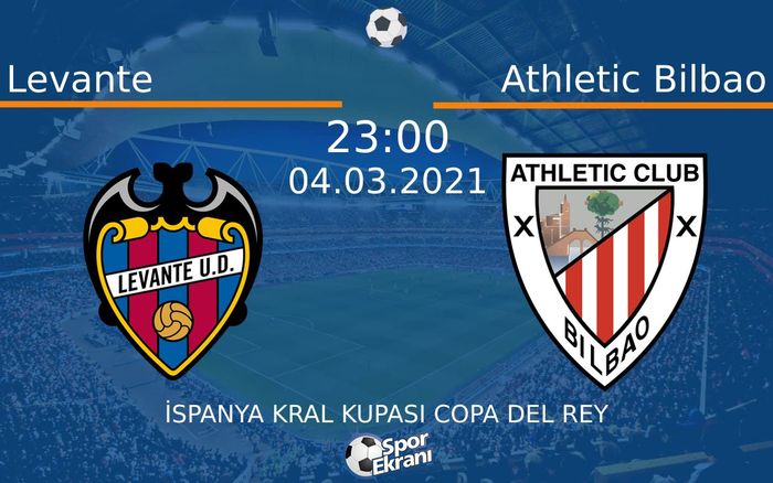 04 Mart 2021 Levante vs Athletic Bilbao maçı Hangi Kanalda Saat Kaçta Yayınlanacak? 04 Mart 2021 Levante vs Athletic Bilbao maçı Hangi Kanalda Saat Kaçta Yayınlanacak?