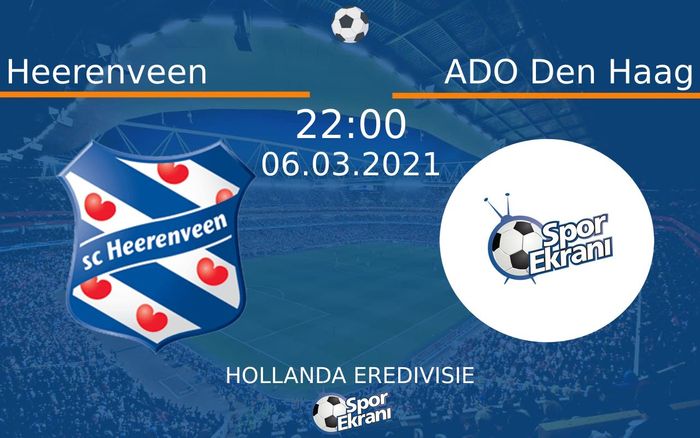 06 Mart 2021 Heerenveen vs ADO Den Haag maçı Hangi Kanalda Saat Kaçta Yayınlanacak? 06 Mart 2021 Heerenveen vs ADO Den Haag maçı Hangi Kanalda Saat Kaçta Yayınlanacak?