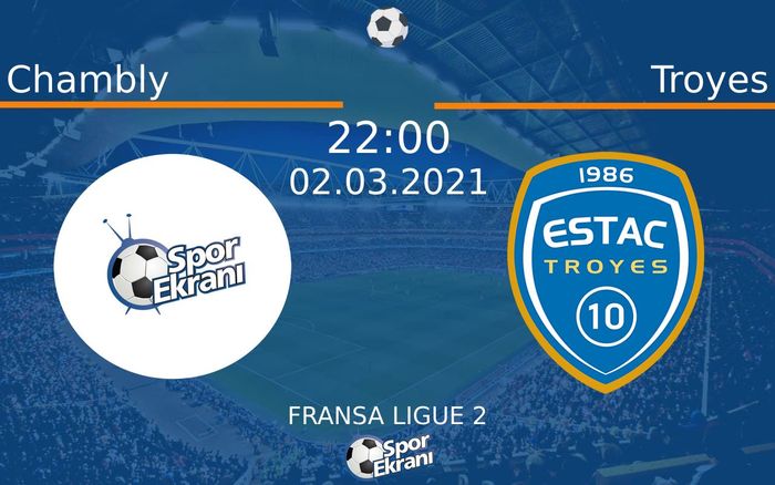 02 Mart 2021 Chambly vs Troyes maçı Hangi Kanalda Saat Kaçta Yayınlanacak? 02 Mart 2021 Chambly vs Troyes maçı Hangi Kanalda Saat Kaçta Yayınlanacak?