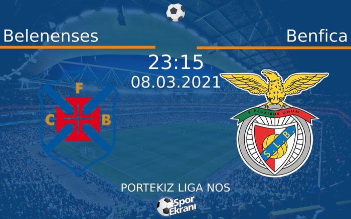 08 Mart 2021 Belenenses vs Benfica maçı Hangi Kanalda Saat Kaçta Yayınlanacak? 08 Mart 2021 Belenenses vs Benfica maçı Hangi Kanalda Saat Kaçta Yayınlanacak?