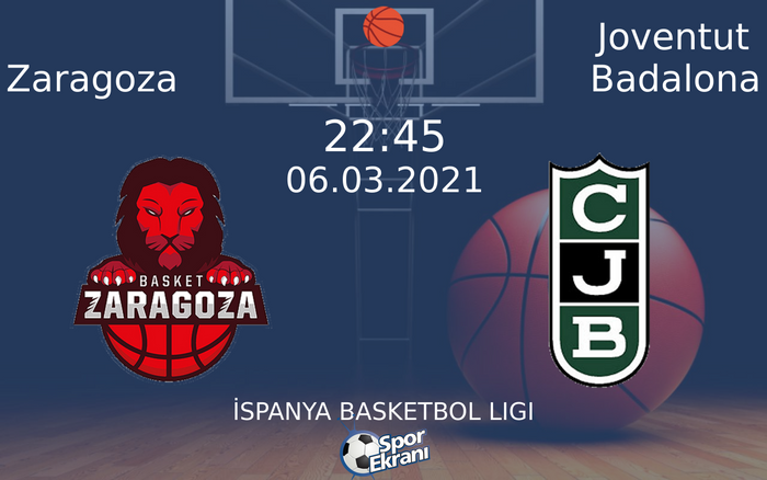 06 Mart 2021 Zaragoza vs Joventut Badalona maçı Hangi Kanalda Saat Kaçta Yayınlanacak? 06 Mart 2021 Zaragoza vs Joventut Badalona maçı Hangi Kanalda Saat Kaçta Yayınlanacak?